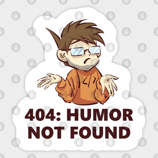 error 404: Humor not found Sticker by Mammoths